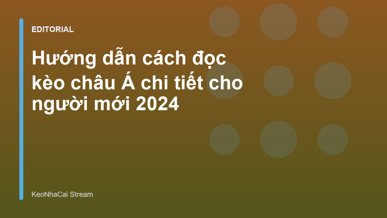 Hướng dẫn đọc kèo châu Á cho người mới bắt đầu